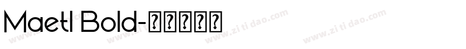 Maetl Bold字体转换